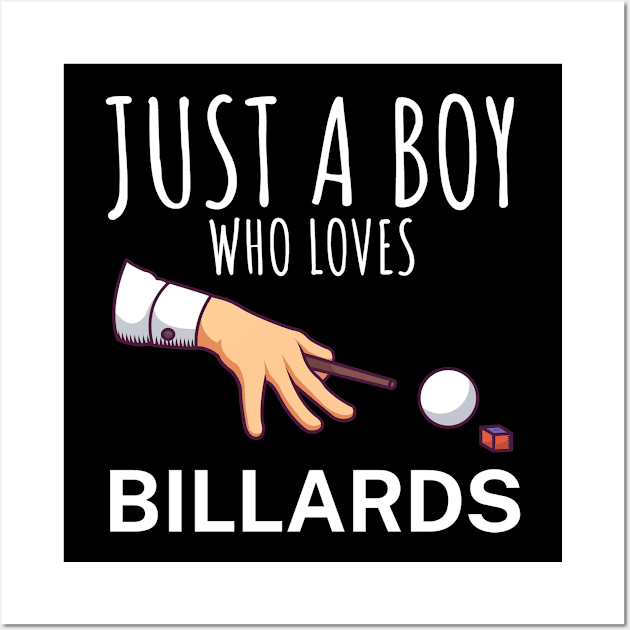 Just a boy who loves billards Wall Art by maxcode